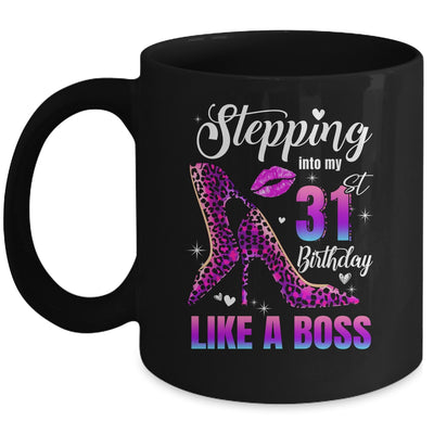 31 And Fabulous High Heels Stepping Into My 31st Birthday Mug | siriusteestore