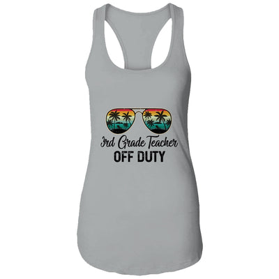 3rd Grade Teacher Off Duty Last Day Of School Teacher Summer Shirt & Tank Top | siriusteestore