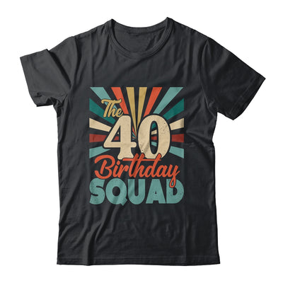 40th Birthday Squad Vintage Retro Funny 40 Year Old Birthday Shirt & Hoodie | siriusteestore