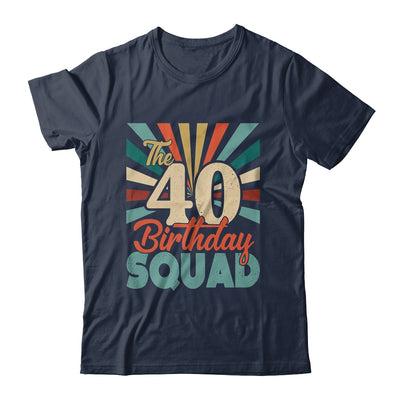 40th Birthday Squad Vintage Retro Funny 40 Year Old Birthday Shirt & Hoodie | siriusteestore