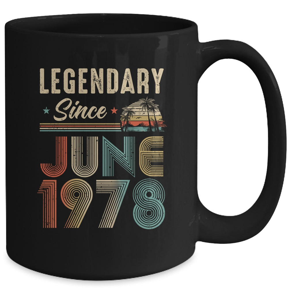 45 Years Old Legendary Since June 1978 45th Birthday Mug | siriusteestore