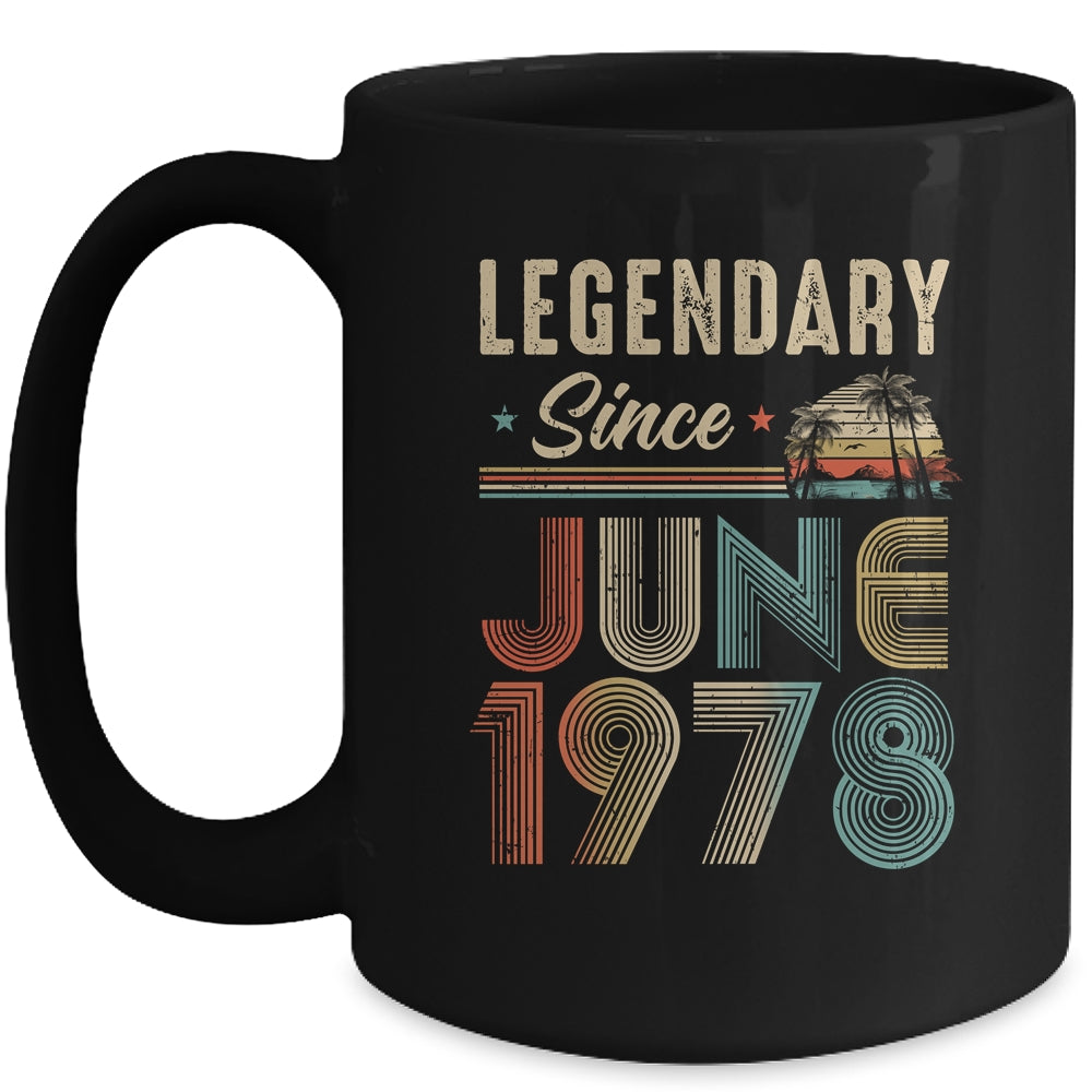 45 Years Old Legendary Since June 1978 45th Birthday Mug | siriusteestore