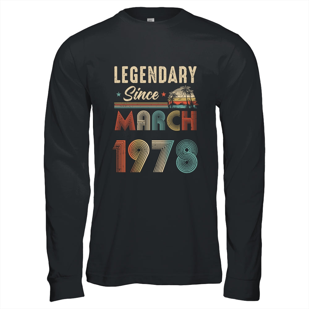 45 Years Old Legendary Since March 1978 45th Birthday Shirt & Hoodie | siriusteestore