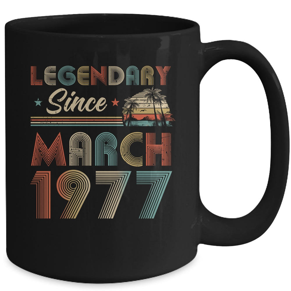 45th Birthday 45 Years Old Legendary Since March 1977 Mug | siriusteestore
