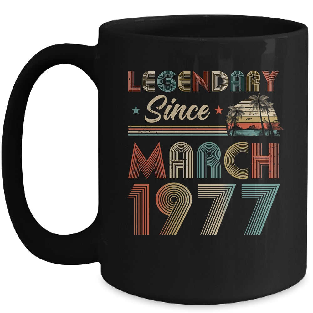 45th Birthday 45 Years Old Legendary Since March 1977 Mug | siriusteestore