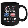 4th Of July All American Teacher Independence Day Mug | siriusteestore