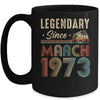50 Years Old Legendary Since March 1973 50th Birthday Mug | siriusteestore