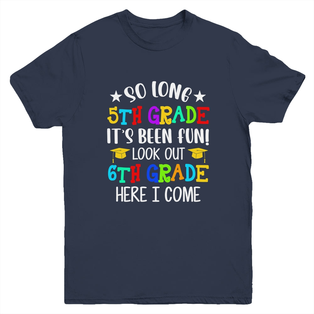 5th Graduation 6th Here I Come Class of 2022 Youth Shirt | siriusteestore