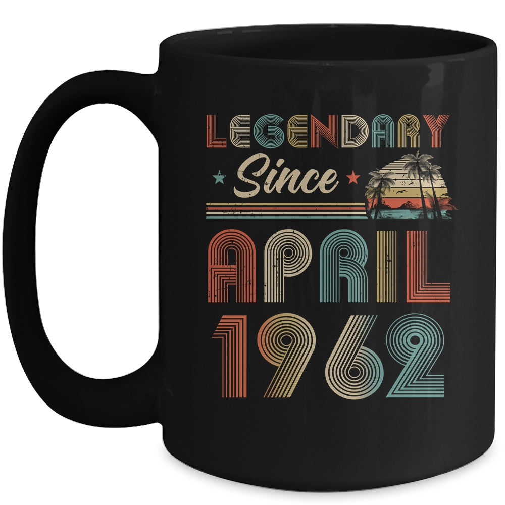 60th Birthday 60 Years Old Legendary Since April 1962 Mug | siriusteestore