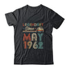 60th Birthday 60 Years Old Legendary Since May 1962 Shirt & Hoodie | siriusteestore