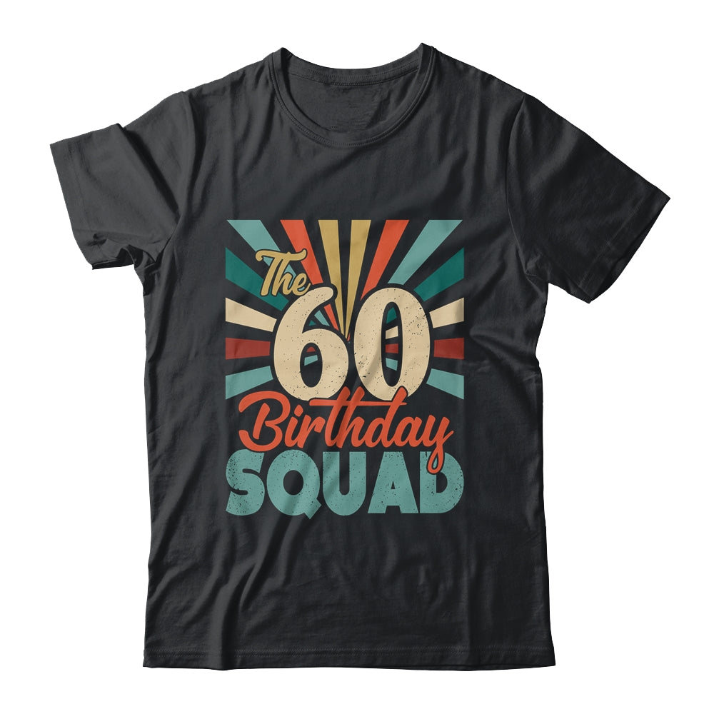 60th Birthday Squad Vintage Retro Funny 60 Year Old Birthday Shirt & Hoodie | siriusteestore