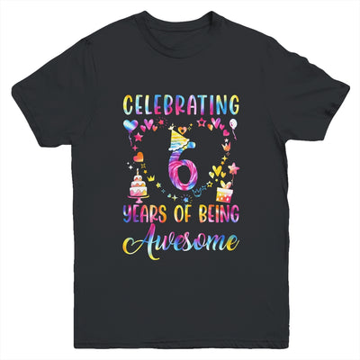 6 Years Of Being Awesome 6 Years Old 6th Birthday Tie Dye Youth Shirt | siriusteestore
