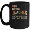 6th Grade Teacher Definition Funny Back To School First Day Mug | siriusteestore