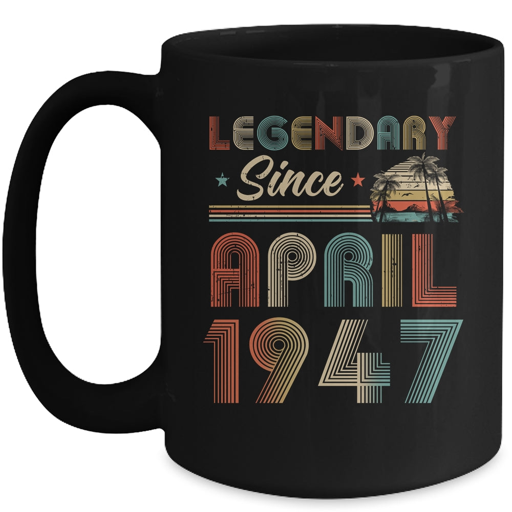 75th Birthday 75 Years Old Legendary Since April 1947 Mug | siriusteestore