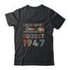 75th Birthday 75 Years Old Legendary Since August 1947 Shirt & Hoodie | siriusteestore