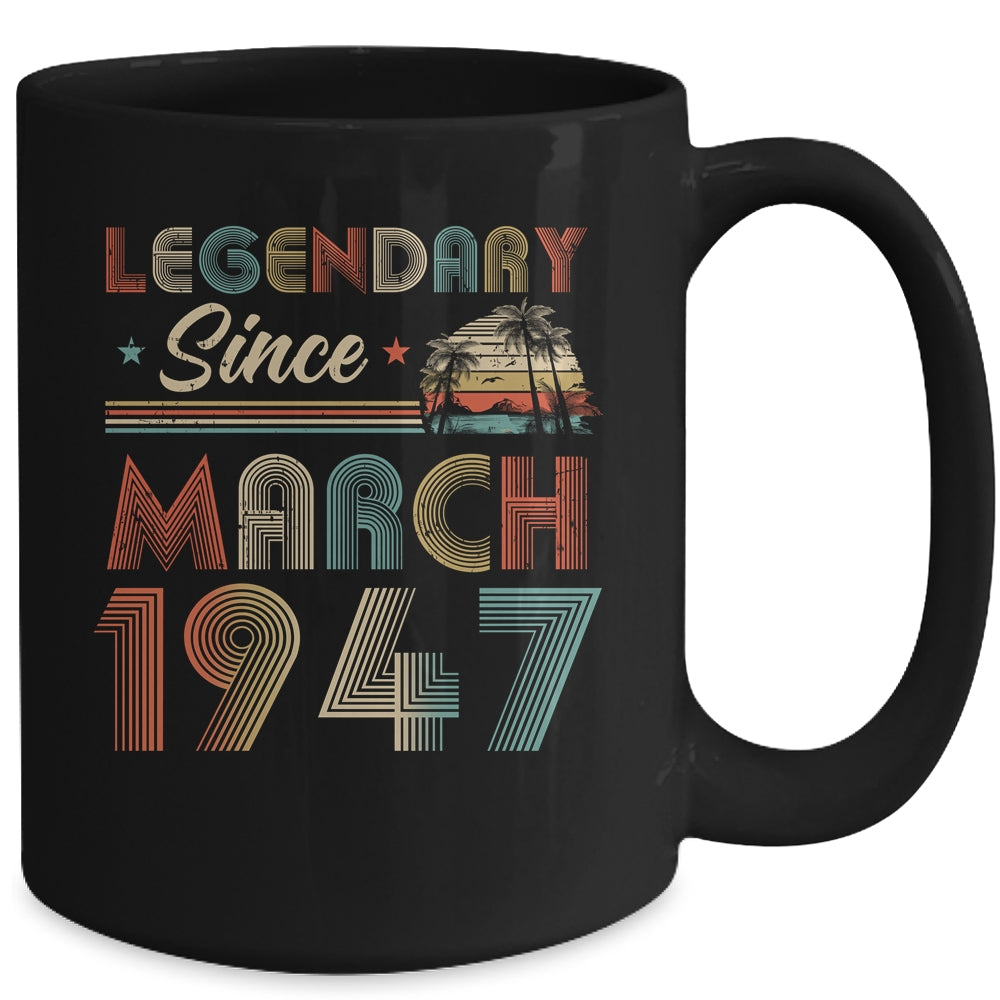 75th Birthday 75 Years Old Legendary Since March 1947 Mug | siriusteestore