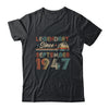 75th Birthday 75 Years Old Legendary Since September 1947 Shirt & Hoodie | siriusteestore