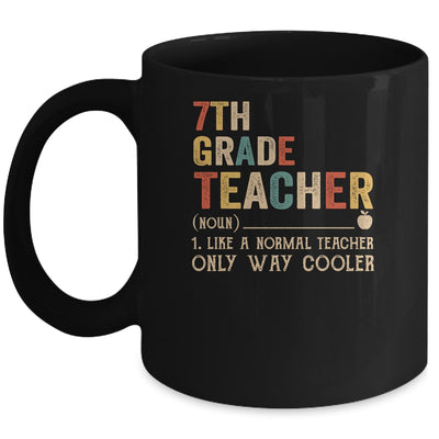 7th Grade Teacher Definition Funny Back To School First Day Mug | siriusteestore