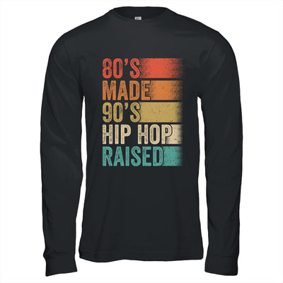 80's Made 90's Hip Hop Raised Funny Retro Vintage Shirt & Hoodie | siriusteestore