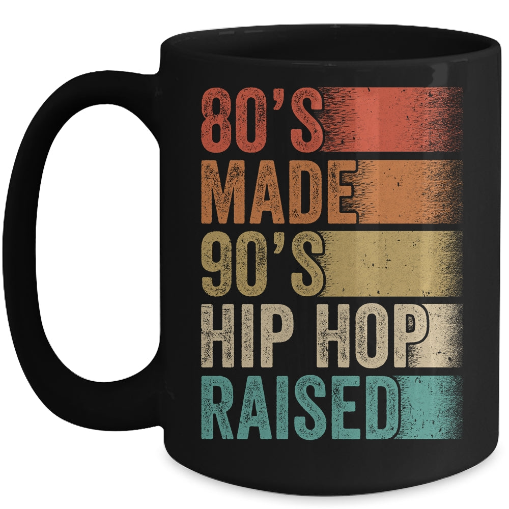 80's Made 90's Hip Hop Raised Funny Retro Vintage Mug | siriusteestore