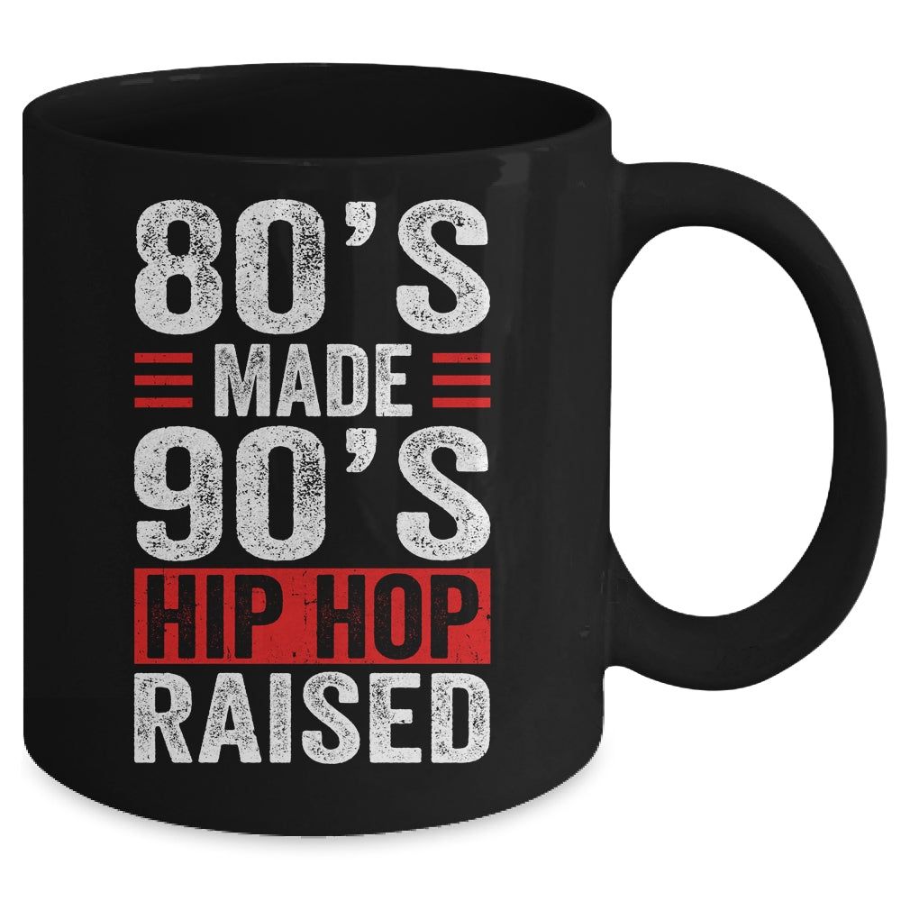 80's Made 90's Hip Hop Raised Mug | siriusteestore