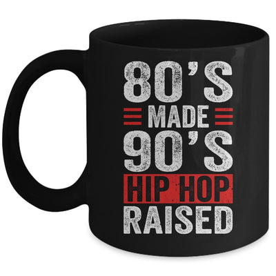 80's Made 90's Hip Hop Raised Mug | siriusteestore