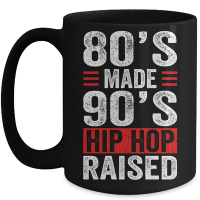 80's Made 90's Hip Hop Raised Mug | siriusteestore