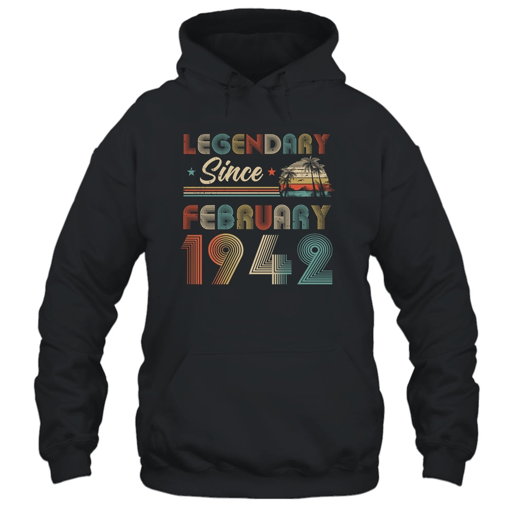 80th Birthday 80 Years Old Legendary Since February 1942 Shirt & Hoodie | siriusteestore