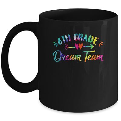 8th Grade Dream Team Students Teachers Back To School Mug | siriusteestore