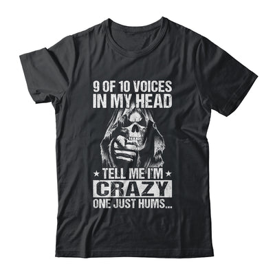 9 Out Of 10 Voices In My Head Tell Me Im Crazy Shirt & Hoodie | siriusteestore