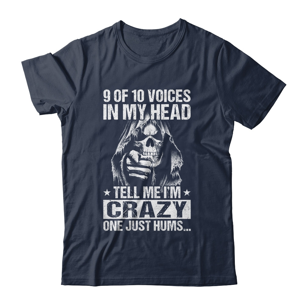 9 Out Of 10 Voices In My Head Tell Me Im Crazy Shirt & Hoodie | siriusteestore