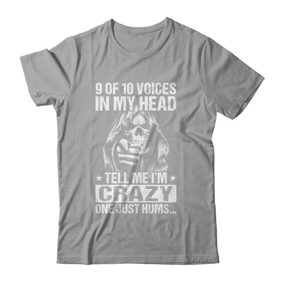 9 Out Of 10 Voices In My Head Tell Me Im Crazy Shirt & Hoodie | siriusteestore