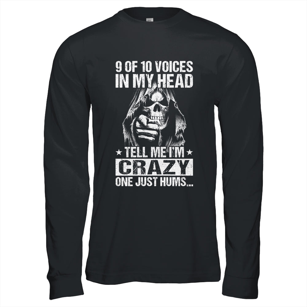 9 Out Of 10 Voices In My Head Tell Me Im Crazy Shirt & Hoodie | siriusteestore