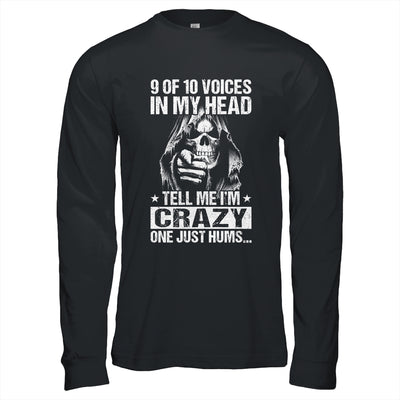 9 Out Of 10 Voices In My Head Tell Me Im Crazy Shirt & Hoodie | siriusteestore