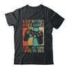 A Day Without Video Games Is Like Funny Gaming Gamer Retro Shirt & Hoodie | siriusteestore