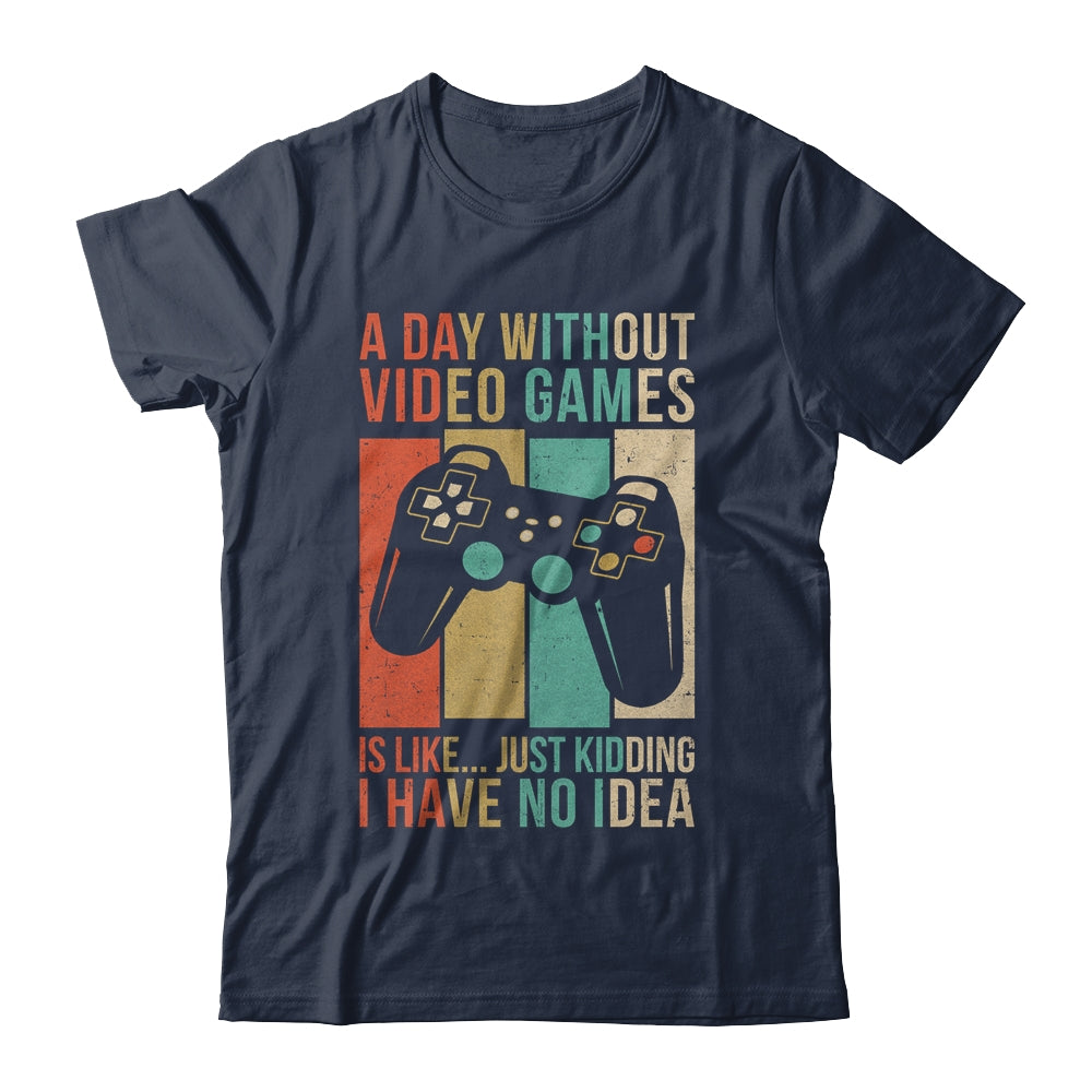 A Day Without Video Games Is Like Funny Gaming Gamer Retro Shirt & Hoodie | siriusteestore