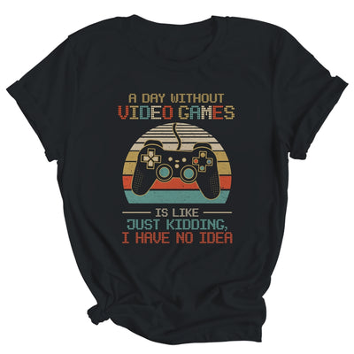 A Day Without Video Games Teenagers Gamer Funny Gaming Shirt & Hoodie | siriusteestore