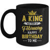 A King Was Born In February Happy Birthday To Me Mug | siriusteestore