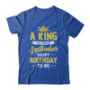 A King Was Born In September Happy Birthday To Me Shirt & Hoodie | siriusteestore