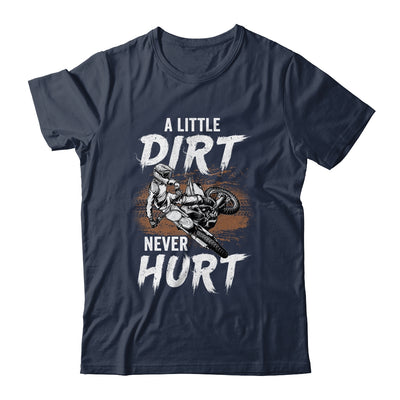 A Little Dirt Never Hurt Funny Bike Motorcycle Motocross Men Shirt & Hoodie | siriusteestore