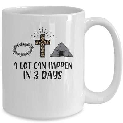 A Lot Can Happen In 3 Days Christians Bibles Easter Day Mug | siriusteestore