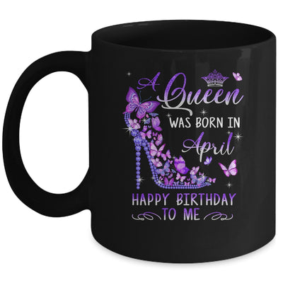 A Queen Was Born In April Cute Birthday Girls Women Mug | siriusteestore