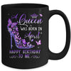 A Queen Was Born In April Cute Birthday Girls Women Mug | siriusteestore