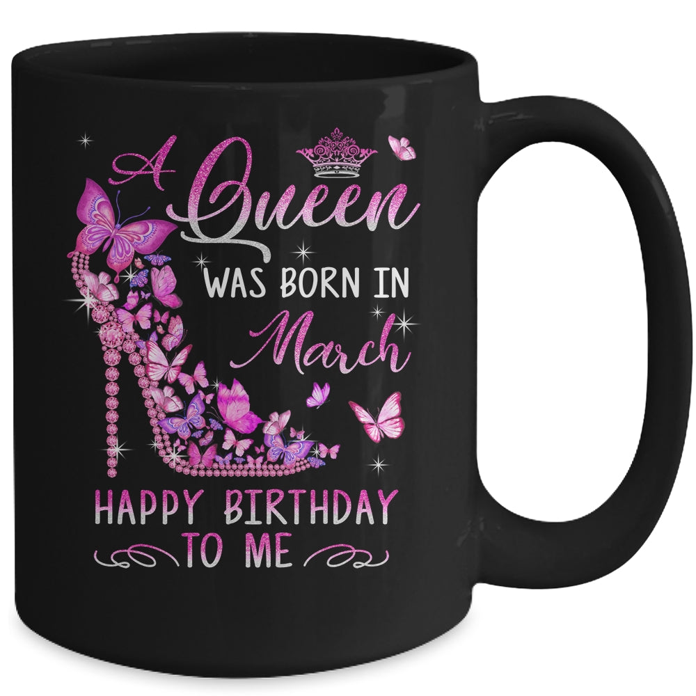 A Queen Was Born In March Happy Birthday To Me Pink Mug | siriusteestore