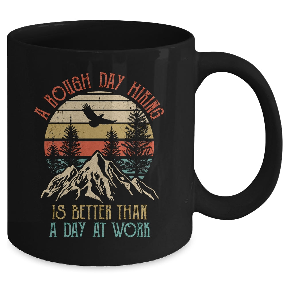 A Rough Day Hiking Is Better Hiking Lover Nature Outdoor Mug | siriusteestore