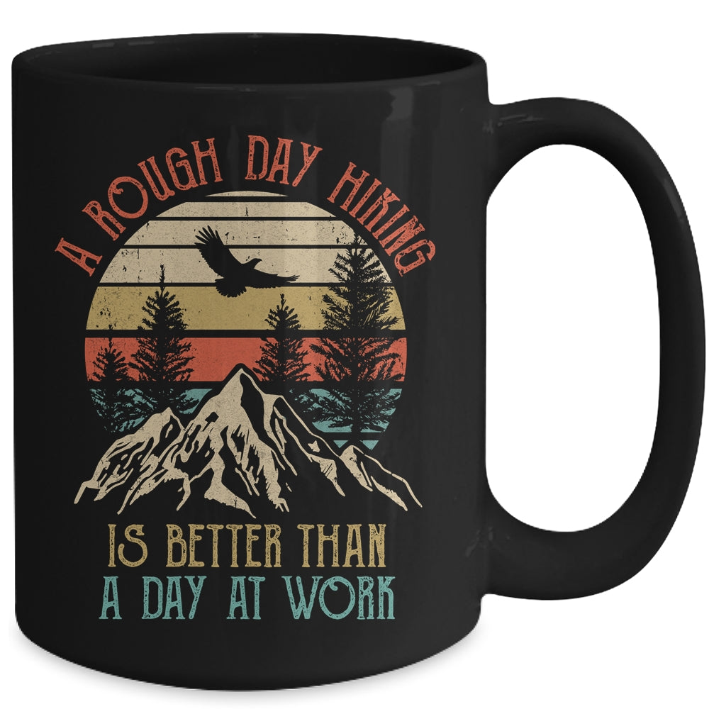 A Rough Day Hiking Is Better Hiking Lover Nature Outdoor Mug | siriusteestore