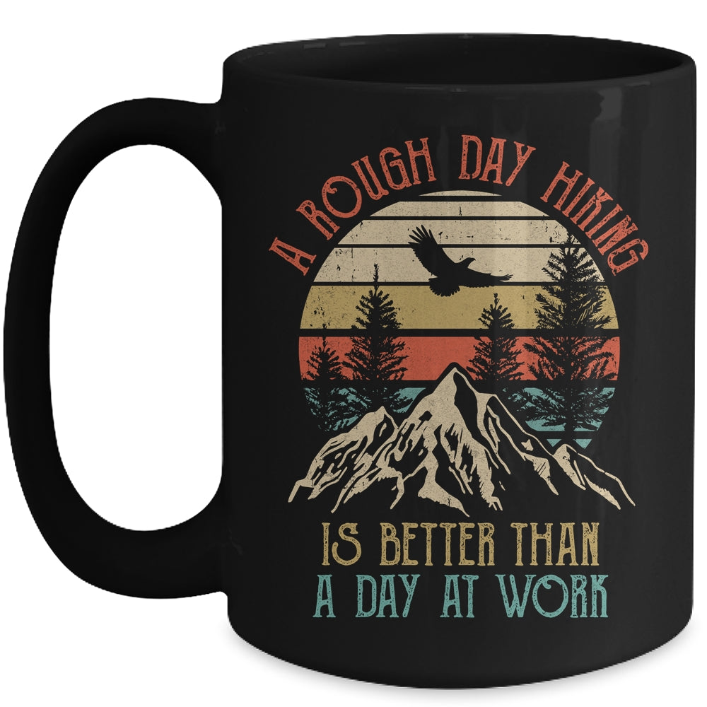 A Rough Day Hiking Is Better Hiking Lover Nature Outdoor Mug | siriusteestore