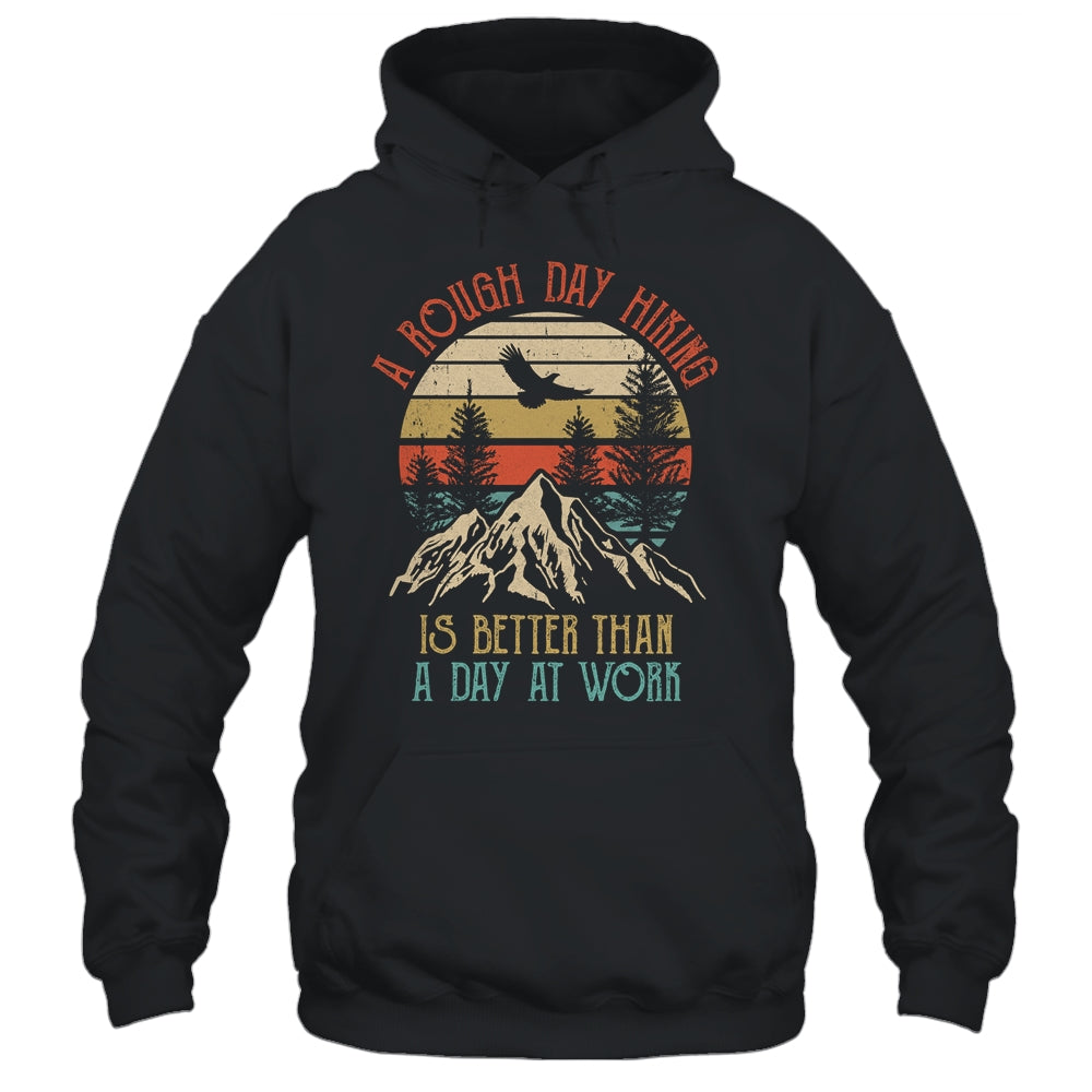 A Rough Day Hiking Is Better Hiking Lover Nature Outdoor Shirt & Tank Top | siriusteestore
