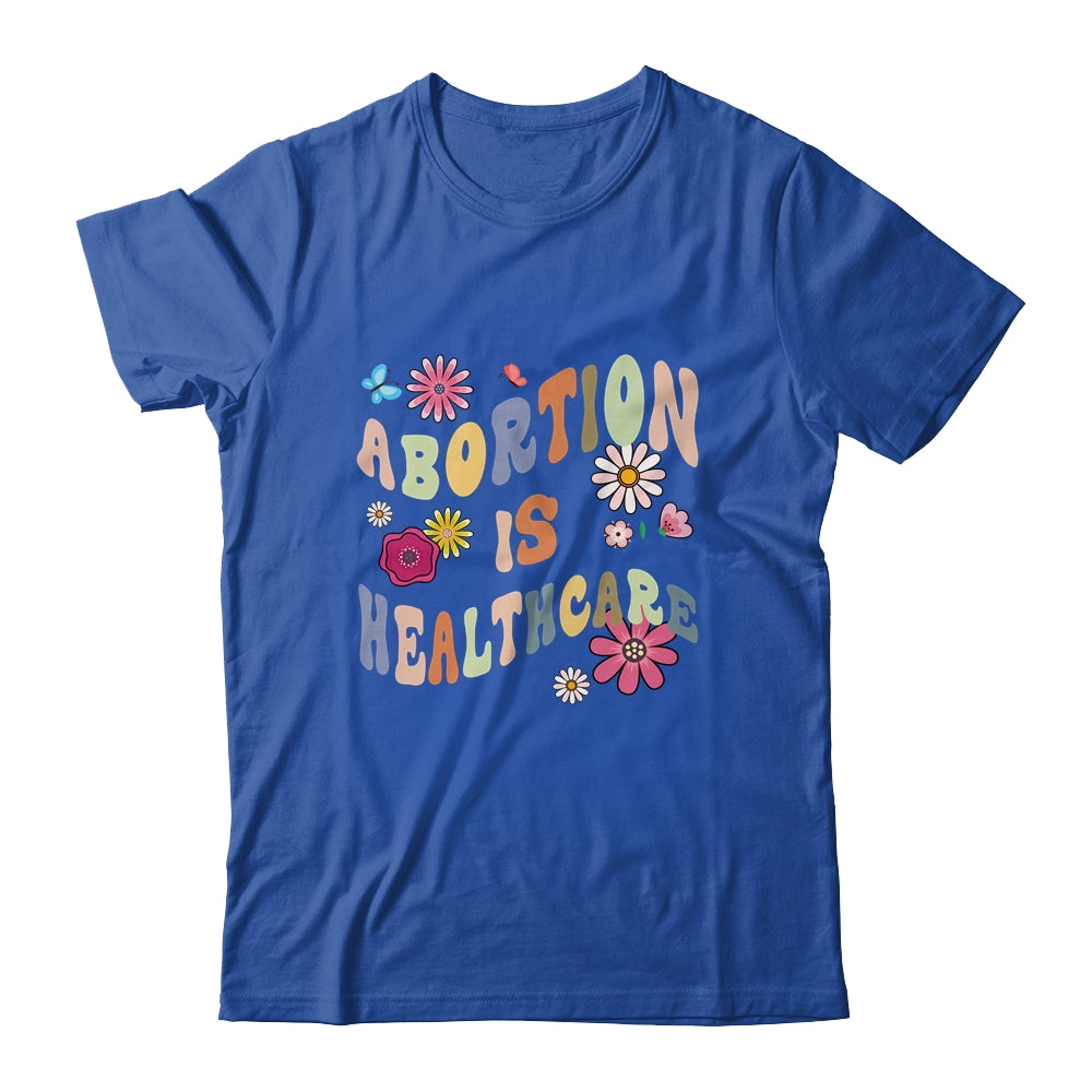 Abortion Is Healthcare Retro Floral Pro Choice Feminist Shirt & Tank Top | siriusteestore