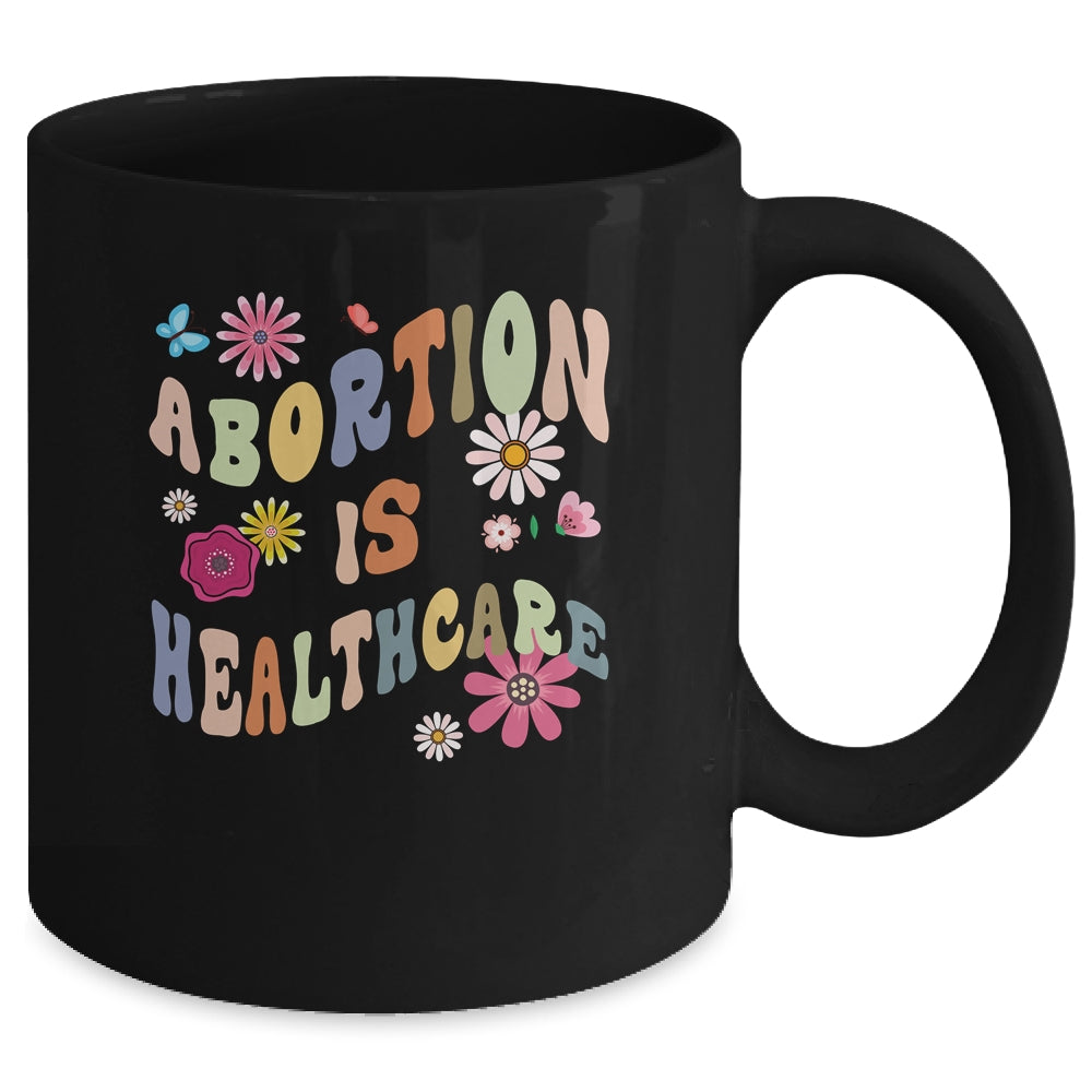 Abortion Is Healthcare Retro Floral Pro Choice Feminist Mug | siriusteestore